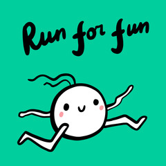 Run for fun hand drawn illustration with cute monster on green font for maraphones sport activity and fitness