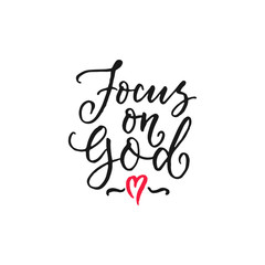 Focus on God - vector religions hand lettering