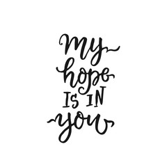 My hope is in you - vector religions lettering