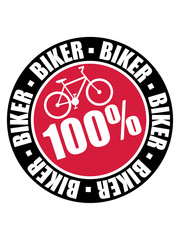 Fototapeta na wymiar rund kreis stempel 100 prozent biker fahrrad fahrer fahren sport bike drahtesel gesund clipart design mountainbike herrenfahrrad logo