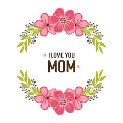 Vector illustration art pink wreath frame for best mom