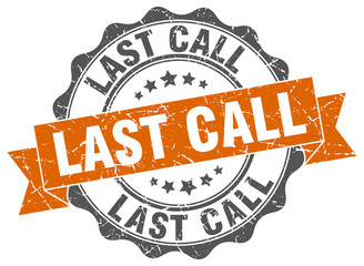 last call stamp. sign. seal