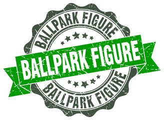 ballpark figure stamp. sign. seal