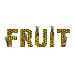 Word  FRUIT  made from pineapple on a white background. Tropical fruit pineapple diet summer food.