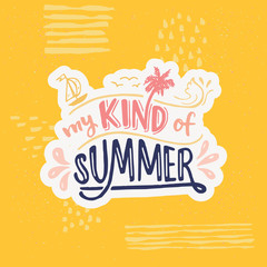 My Kind Of Summer hand lettering