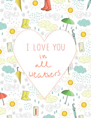 Vector valentine’s card with weather elements, rubber boots and umbrella. Cute doodle style picture of sun, wind, rain, snow, clouds, hot and cold temperature