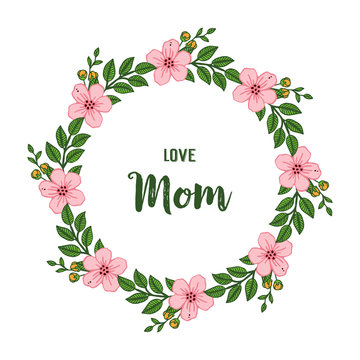 Vector illustration art pink wreath frame with invitation card i love you mom