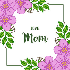 Vector illustration elegant purple flower frame with writing i love you mom