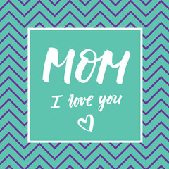 Fototapeta premium Cute greeting card for Mother's day. Hand drawn lettering. 