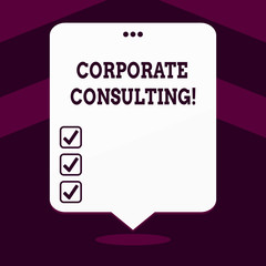 Writing note showing Corporate Consulting. Business concept for growth and to improve overall business perforanalysisce White Speech Balloon Floating with Three Punched Hole on Top