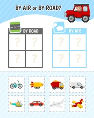Educational game for children with pictures. Kids activity sheet. By road or by air? Cartoon illustration of cars and planes. 