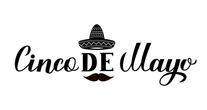 Cinco De Mayo lettering with Sombrero isolated on white. Mexican fiesta typography poster. Monochrome vector template for party invitation, banner, poster, greeting card, flyer, etc.