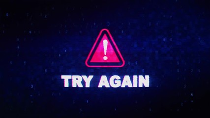 Try Again Text Digital Noise Glitch Effect Tv Screen Background. Login and Password With System Error Security ,Hacking Alert , Cyber Crime Attack Computer Error Distortion Message . - Powered by Adobe