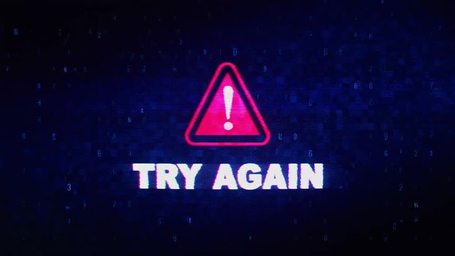 Try Again Text Digital Noise Glitch Effect Tv Screen Background. Login and Password With System Error Security ,Hacking Alert , Cyber Crime Attack Computer Error Distortion Message .