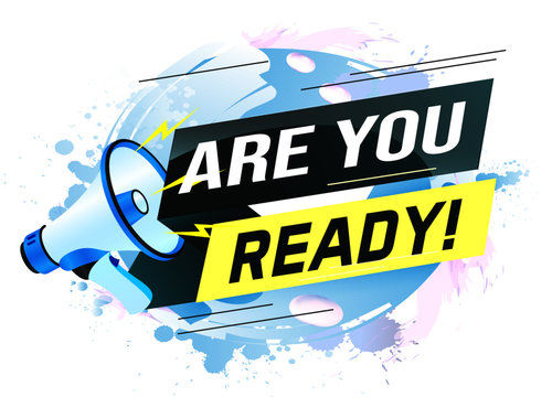 923 Best Are You Ready Images Stock Photos Vectors Adobe Stock