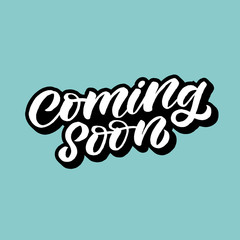 Hand drawn lettering card. The inscription: Coming soon. Perfect design for greeting cards, posters, T-shirts, banners, print invitations.