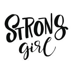  Strong girl. Hand drawn lettering quote. Vector conceptual illustration with feminine symbols. Great womans rights poster 