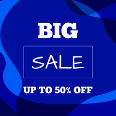 Square blue background with text Big Sale Up To 50% Off.