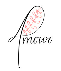 Love print t-shirt design. Handwritting typography for greeting card or wall art print. French word Amour.