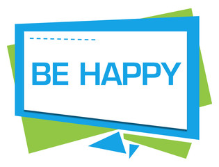 Be Happy Green Blue Squares Triangles Text 