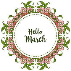 Vector illustration design hello march with branches flower frame