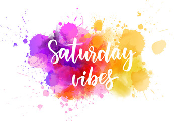Saturday vibes - handwritten calligraphy