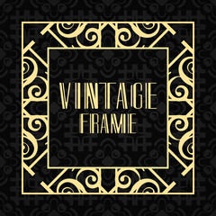 Modern art deco frame. Vintage ornamental border. Design a template for invitations, leaflets, greeting cards and packaging of luxury products. Retro luxury background. Vector illustration