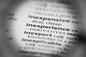 Fototapeta premium Word or phrase inexperience in a dictionary.