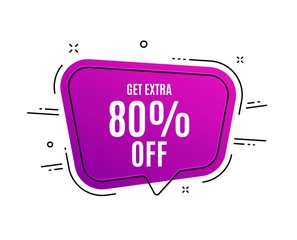 Speech bubble banner. Get Extra 80% off Sale. Discount offer price sign. Special offer symbol. Save 80 percentages. Sale tag. Sticker, badge. Vector