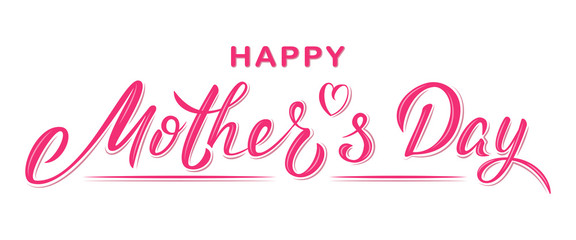 Happy Mother's day poster with handwritten lettering text, isolated on white background. Vector celebration sign for postcard, greeting cards, poster, invitation, banner, sticker. Season greetings