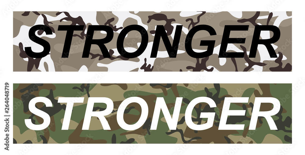 Wall mural stronger - fashion slogan on military pattern background. print for t shirt design with camouflage p