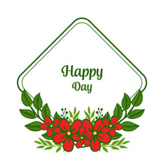 Vector illustration lettering happy day for ornate of red bouqet frame