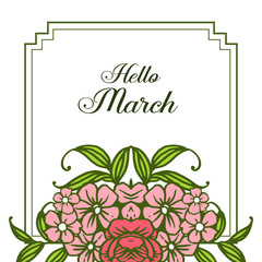 Vector illustration various lettering hello march with wreath frame