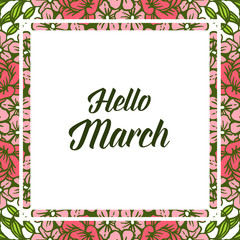 Vector illustration various flower frame for greeting card hello march