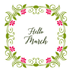 Vector illustration greeting card hello march with design flower frame