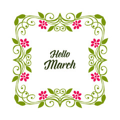 Vector illustration greeting card hello march with design flower frame