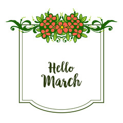 Vector illustration writing hello march with drawing flower frame