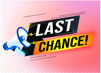 Last chance words shot megaphone  Banner design template for marketing. Last chance promotion or retail. background banner modern graphic design  for store shop, online store, website, landing page