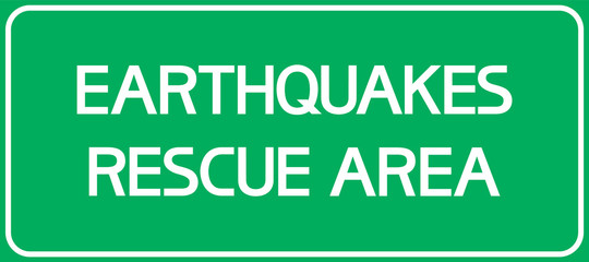 Earthquake rescue area. Rectangular, informational text poster calling for specific actions.