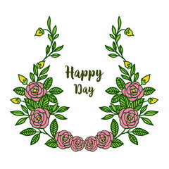 Vector illustration pattern pink rose flower frame with letter happy day