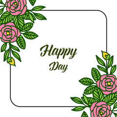 Vector illustration pattern pink rose flower frame with letter happy day