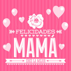 Felicidades Mama, Congratulations Mother spanish text, Roses vector illustration