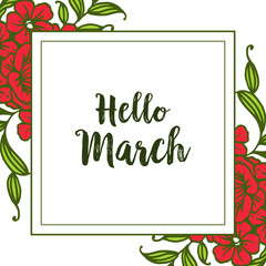 Vector illustration greeting card hello march with ornate of floral frame