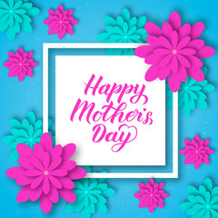 Happy Mothers Day calligraphy lettering with colorful spring flowers. Origami paper cut style vector illustration. Template for Mothers day party invitations, greeting cards, tags, flyers, posters.
