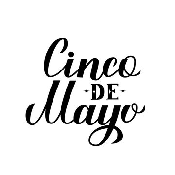 Cinco De Mayo lettering isolated on white. Traditional mexican fiesta typography poster. Easy to edit template for party invitation, banner, poster, greeting card, flyer, etc.