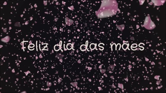 Animation Feliz Dia Das Maes, Happy Mother's Day In Portuguese Language, Greeting Card, Falling Petals, Black Background