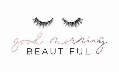 Wall murals For her Good Morning beautiful poster or print design with lettering and lashes. Luxury design for inspirational posters or greeting cards. Vector lettering card.