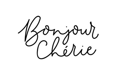 Hello sweetheart - Bonjour cherie inspirational lettering card in french. Vector inscription for prints, cards, posters, textile etc. Love quote. © mitoria