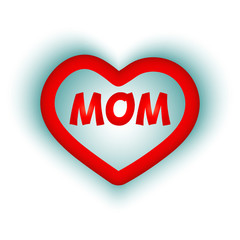 for mother's day greeting card, on a white background, a red heart with the word mom