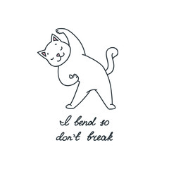 I bend so don't break. Illustration of funny cat doing stretching exercises on white background. Vector 8 EPS.